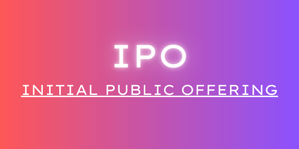IPO ची संपूर्ण माहिती: IPO काय आहे आणि कसे कार्य करते?